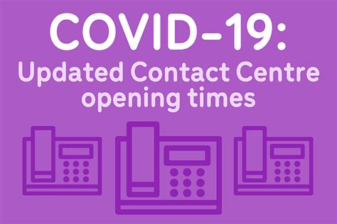 Contact Centre Opening Times .
